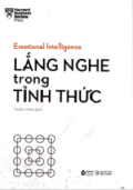 Emotional Intelligence - Lắng nghe trong tỉnh thức