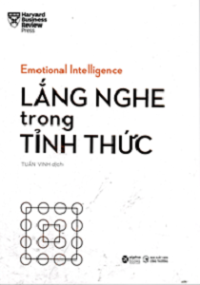 Emotional Intelligence - Lắng nghe trong tỉnh thức