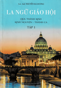La ngữ Giáo hội (t1) Qua Thánh Kinh, Kinh nguyện, Thánh ca