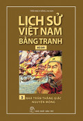 [eBook] Lịch sử Việt Nam bằng tranh (t5) Nhà Trần thắng giặc Nguyên Mông