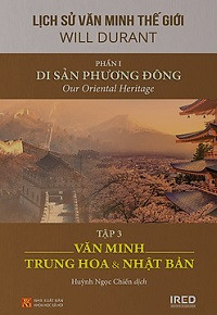 Lịch sử văn minh thế giới (p1) Di sản Phương Đông (t3) Văn minh Trung Hoa và Nhật Bản