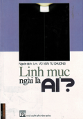 Linh mục ngài là ai?