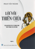 Lời với Thiên Chúa (t1) Cầu nguyện với các Thánh Vịnh theo Phụng vụ các giờ kinh