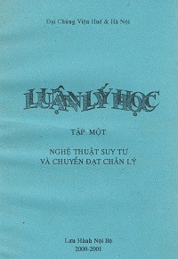 Luận lý học (t1) Nghệ thuật suy tư và chuyển đạt chân lý