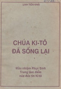 Chúa Kitô đã sống lại - Mầu nhiệm Phục Sinh trung tâm điểm của đức tin Kitô
