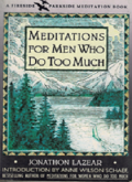 Meditations for Men Who Do Too Much