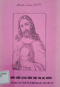 Yêu mến Chúa Giê-su bằng trái tim Mẹ Maria - Các bài suy niệm trước Thánh Thể về mười lăm mầu nhiệm Mân Côi