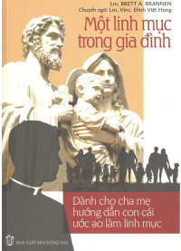 Một linh mục trong gia đình - Dành cho cha mẹ hướng dẫn con cái ước ao làm linh mục