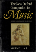 The New Oxford Companion to Music (vol 1) A-J
