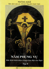 Năm phụng vụ (t2) Đức Kitô hiện diện trong Giáo hội của Ngài