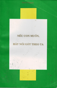 Nếu con muốn hãy nối gót theo Ta