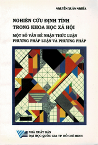 Nghiên cứu định tính trong khoa học xã hội - Một số vấn đề nhận thức luận, phương pháp luận và phương pháp