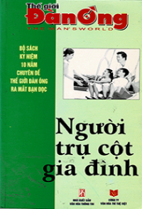 Thế giới đàn ông - Người trụ cột gia đình