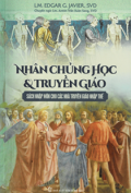 Nhân chủng học và truyền giáo - Sách nhập môn cho các nhà truyền giáo nhập thế