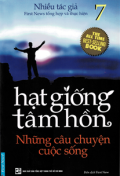 Hạt giống tâm hồn (t7) Những câu chuyện cuộc sống