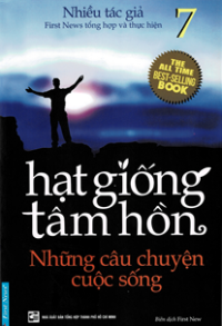 Hạt giống tâm hồn (t7) Những câu chuyện cuộc sống