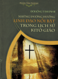 Đời sống tâm linh (t2) Những đường hướng linh đạo nổi bật trong lịch sử Kitô giáo