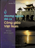 Ở thượng nguồn thi ca Công Giáo Việt Nam - Miền thơ kinh cầu nguyện