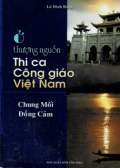 Ở thượng nguồn thi ca Công Giáo Việt Nam - Chung mối đồng cảm