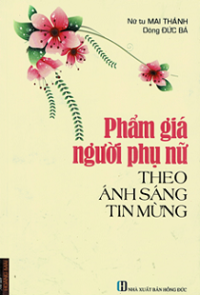 Phẩm giá người phụ nữ theo ánh sáng Tin Mừng