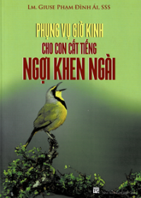 Phụng vụ Giờ kinh - Cho con cất tiếng ngợi khen Ngài
