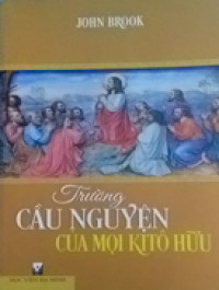 Trường cầu nguyện của mọi Kitô hữu