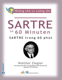 Những nhà tư tưởng lớn - Sartre trong 60 phút