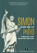 Simon được gọi là Phêrô - Theo dấu chân người môn đệ Chúa
