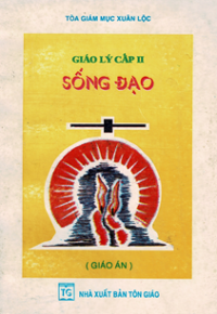 Giáo lý cấp II - Sống đạo
