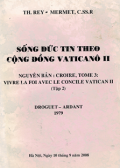 Sống đức tin theo Công Đồng Vaticanô II (t2)