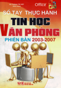 Sổ tay thực hành - Tin học văn phòng phiên bản 2003-2007