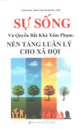 Sự sống và quyền bất khả xâm phạm: Nền tảng luân lý cho xã hội