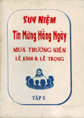 Suy niệm Tin Mừng hằng ngày (t5) Mùa Thường Niên, Lễ Kính và Lễ Trọng