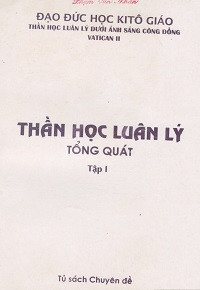 Thần học luân lý tổng quát (t1)