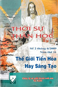 Thời sự thần học -s2: Thế giới tiến hóa hay sáng tạo
