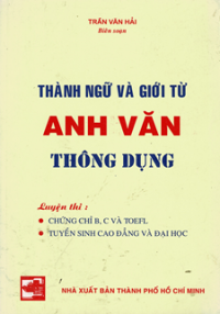 Thành ngữ và giới từ Anh văn thông dụng