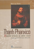 Thánh Phanxicô - Hành trình và ước mơ