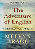 The Adventure Of English - The Biography of a Language