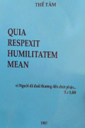 Quia Respexit Humilitatem Mean - Vì người đã đoái thương đến chút phận
