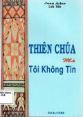Thiên Chúa mà tôi không tin