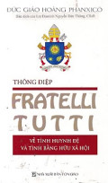 Thông điệp Fratelli Tutti - Về tình huynh đệ và tình thân hữu xã hội