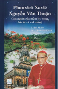 Phanxicô Xaviê Nguyễn Văn Thuận, Con người của niềm hy vọng, bác ái và vui mừng