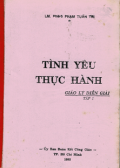 Tình yêu thực hành - Giáo lý diễn giải (t1)