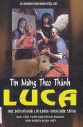 Tin Mừng theo Thánh Luca - Học hỏi và đưa lời Chúa vào cuộc sống