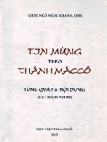 Tin Mừng theo thánh Mác-cô - Tổng quát và Nội dung