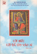Tôi biết tôi đã tin vào ai
