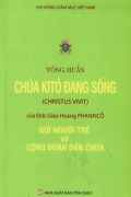 Tông huấn Chúa Kitô đang sống  (Christus Vivit) Của Đức Giáo hoàng Phanxicô  gửi người trẻ và cộng đoàn dân Chúa