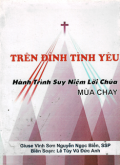 Trên đỉnh Tình Yêu - Hành trình Suy niệm Lời Chúa Mùa Chay