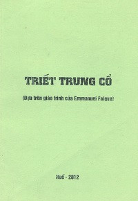 Triết Trung cổ - Dựa trên giáo trình của Emmanuel Faique
