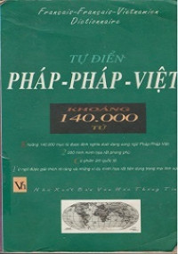 Tự điển Pháp - Pháp - Việt (khoảng 140.000 từ)